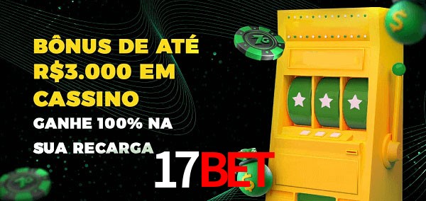 17Bet melhor bônus de depósito